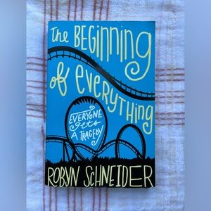 The Beginning of Everything by Robyn Schneider Book